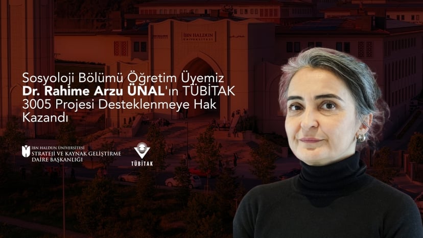Öğretim Üyemiz Dr. Rahime Arzu Ünal'ın “Dijital Kırılganlık” Projesine TÜBİTAK 3005 Desteği